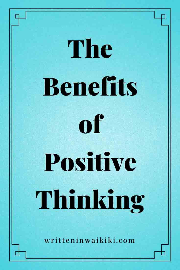 The Benefits of Positive Thinking - Written in Waikiki